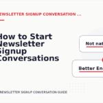 How to Start Newsletter Signup Conversations Clearly