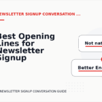 Best Opening Lines for Newsletter Signup Conversations