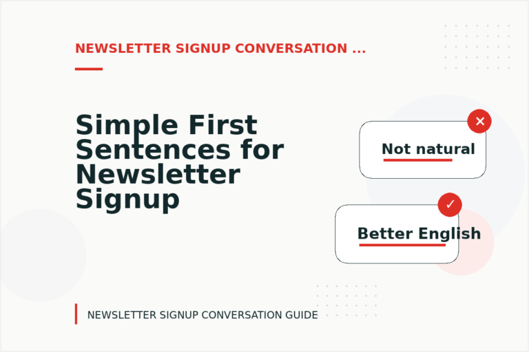 Simple First Sentences for Newsletter Signup Conversations Simple First Sentences for Newsletter Signup Conversations