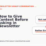 How to Give Context Before Asking in Newsletter Signup Conversation English