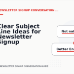 Clear Subject Line Ideas for Newsletter Signup Conversations