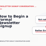 How to Begin a Formal Newsletter Signup Conversation