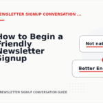 How to Begin a Friendly Newsletter Signup Conversation
