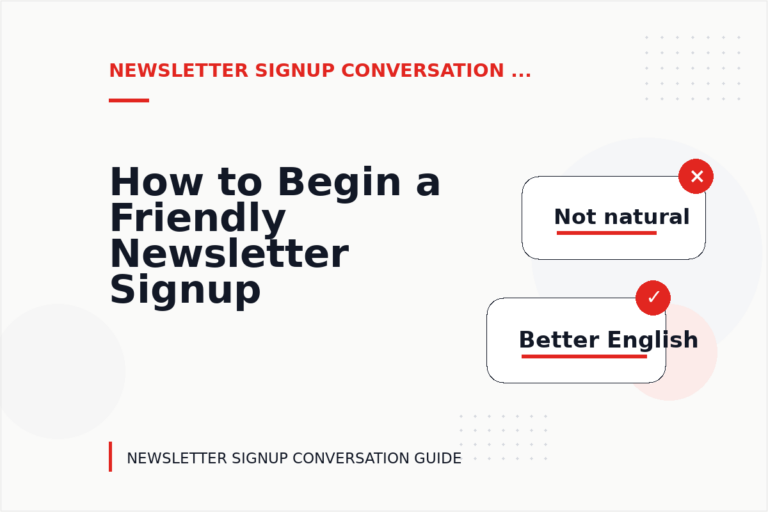 How to Begin a Friendly Newsletter Signup Conversation How to Begin a Friendly Newsletter Signup Conversation