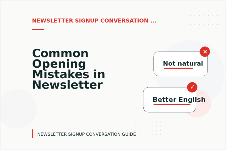 Common Opening Mistakes in Newsletter Signup Conversations