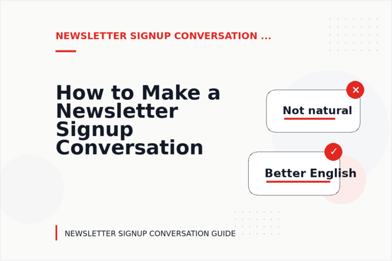 How to Make a Newsletter Signup Conversation Easy to Understand