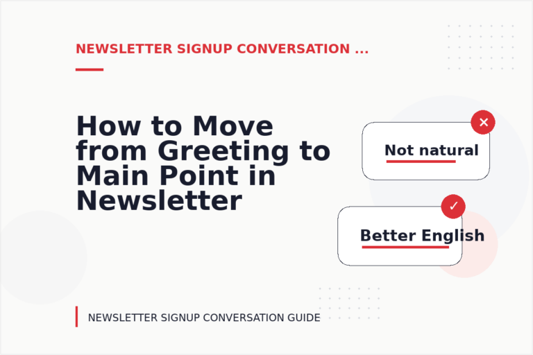 How to Move from Greeting to Main Point in Newsletter Signup Conversation English How to Move from Greeting to Main Point in Newsletter Signup Conversation English