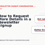 How to Request More Details in a Newsletter Signup Conversation