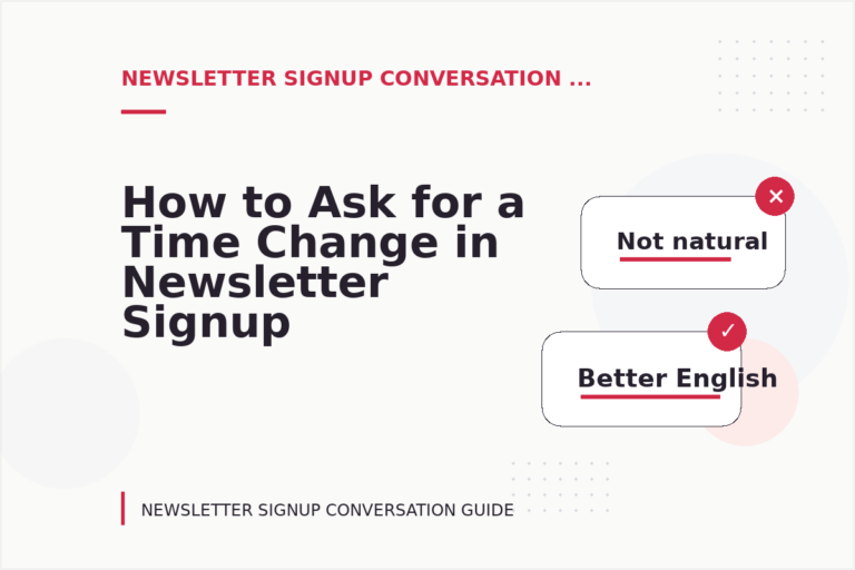 How to Ask for a Time Change in Newsletter Signup Conversation English How to Ask for a Time Change in Newsletter Signup Conversation English