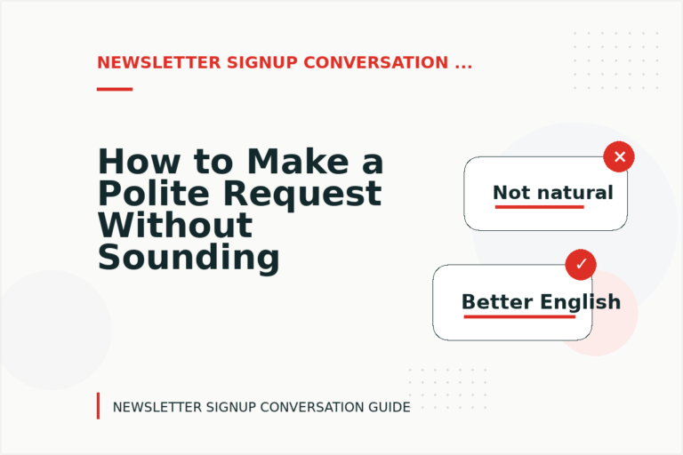 How to Make a Polite Request Without Sounding Demanding in Newsletter Signup Conversation English How to Make a Polite Request Without Sounding Demanding in Newsletter Signup Conversation English