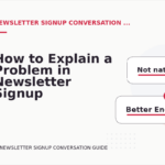 How to Explain a Problem in Newsletter Signup Conversation English