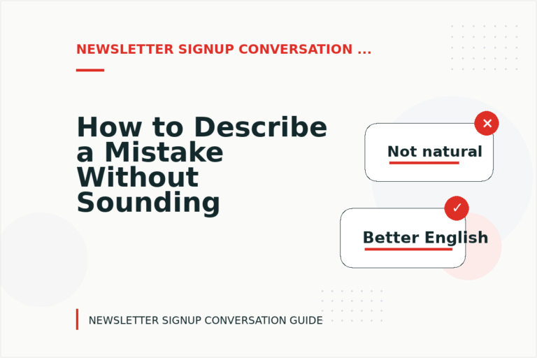 How to Describe a Mistake Without Sounding Rude in Newsletter Signup Conversation English How to Describe a Mistake Without Sounding Rude in Newsletter Signup Conversation English