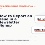 How to Report an Issue in a Newsletter Signup Conversation
