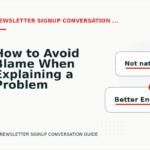 How to Avoid Blame When Explaining a Problem in Newsletter Signup Conversation English