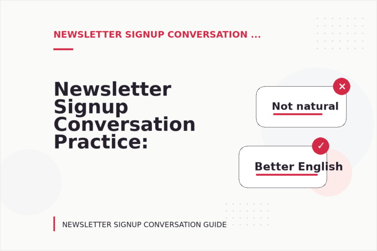 Newsletter Signup Conversation Practice: Short Dialogue Examples Newsletter Signup Conversation Practice: Short Dialogue Examples