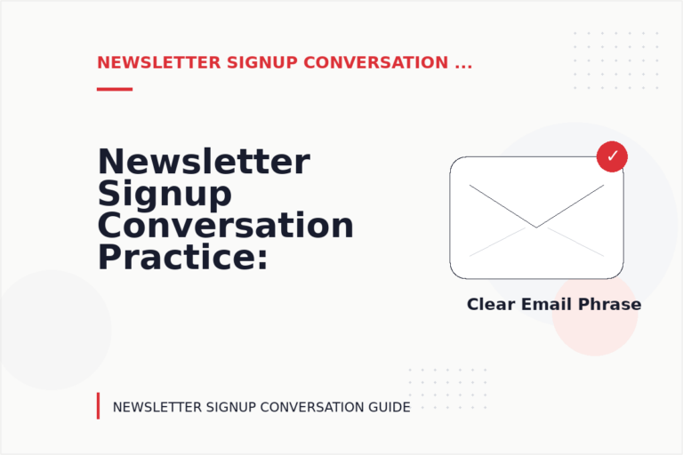 Newsletter Signup Conversation Practice: Email and Message Examples Newsletter Signup Conversation Practice: Email and Message Examples