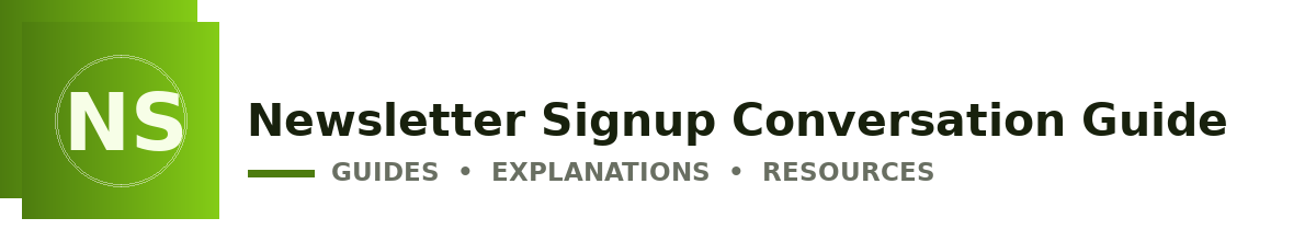 Newsletter Signup Conversation Guide